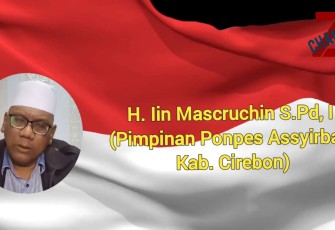 H. Iin Masruchin, S.Pd.I  (Pimpinan Ponpes Assyirbani Kab. Cirebon)