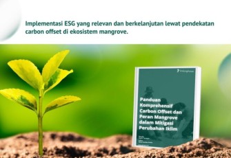 Implementasi ESG Lewat Mangrove: LindungiHutan Rilis eBook Panduan untuk Dunia Usaha di Tengah Krisis Iklim